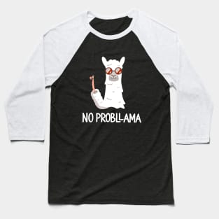 No Probllama Baseball T-Shirt